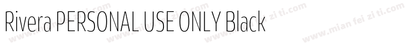 Rivera PERSONAL USE ONLY Black字体转换